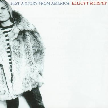 Elliott Murphy -  Just a Story From America